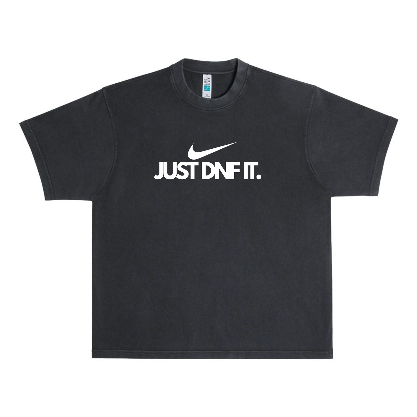 JUST DNF IT Tee