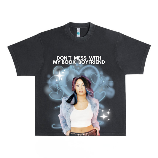 Dont Mess With My Book Boyfriend Tee