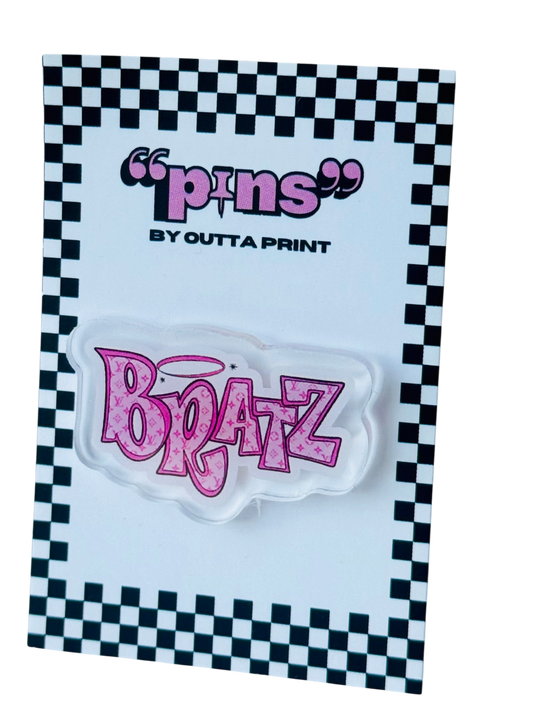 Bratz Acrylic Pin
